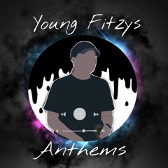 Young Fitzys Anthems