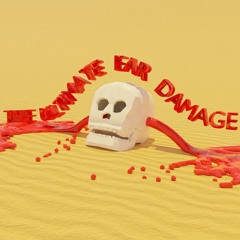 The Ultimate Ear Damage