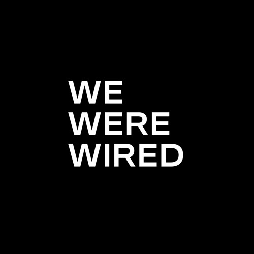 We Were Wired’s avatar