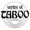 SERIES OF TABOO RECORDS