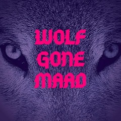 Wolf gone Mad