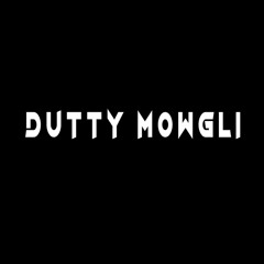 Dutty Mowgli DNB