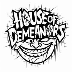 House Of Demeanors