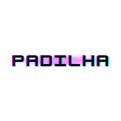 PADILHA