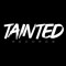 Tainted