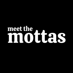 Meet the Mottas