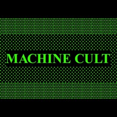 Machine Cult