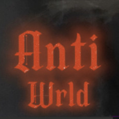 Anti-Wrld