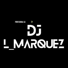 DJ_LMARQUEZ 💥💯