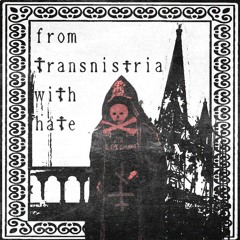 From transnistria with hate