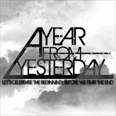 ayearfromyesterday