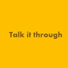 Stream Talk it through music | Listen to songs, albums, playlists ...