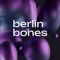 berlin bones