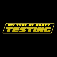 MY TYPE OF PARTY