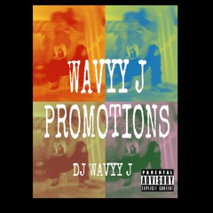Wavyy J Promotions #2