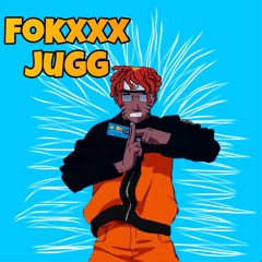 Fokxxx Jugg