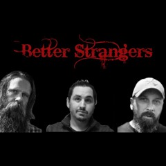 Better Strangers