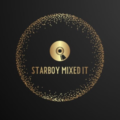 Starboy Mixed It