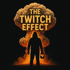 The Twitch Effect