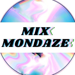 Mix Mondaze