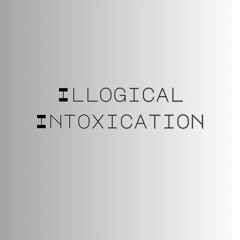 Illogical_Intoxication