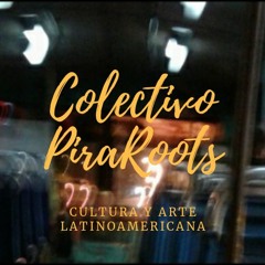 Colectivo PiraRoots