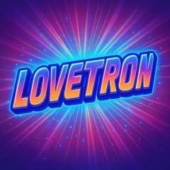 Lovetron