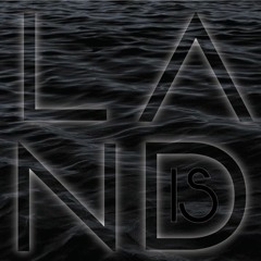 Land Is
