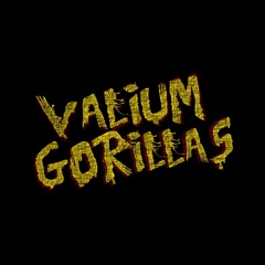 Valium Gorillas