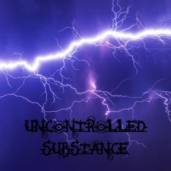 Uncontrolled Substance