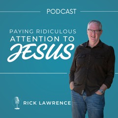 Paying Ridiculous Attention To Jesus