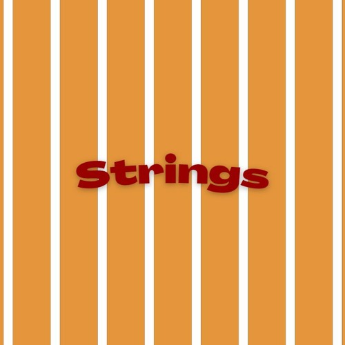 Stream Strings music Listen to songs, albums, playlists for free on