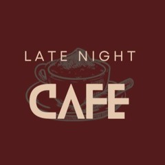 Late Night Café