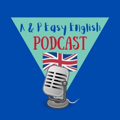 A&P Easy English Podcast