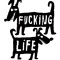 FUCKINGLIFE