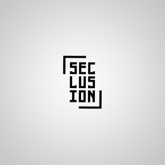 Seclusion