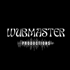 Wubmaster Prod.