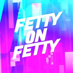 FettyOnFetty