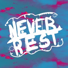 Never Rest