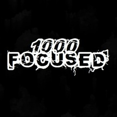 1000 Focused