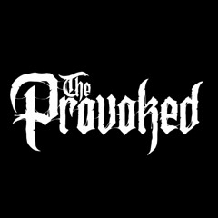 The Provoked