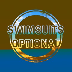 SWIMSUITS OPTIONAL