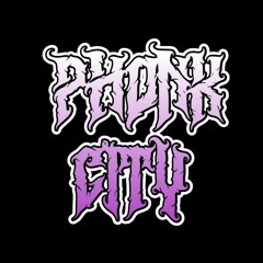 PHONK CITY