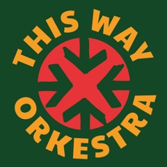 This Way Orkestra