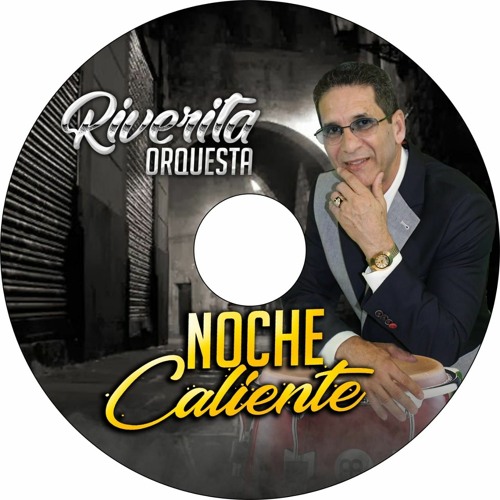 Riverita y su Orquesta Noche Caliente’s avatar