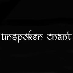 Unspoken Chant
