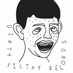 DirtyFilthyRecords