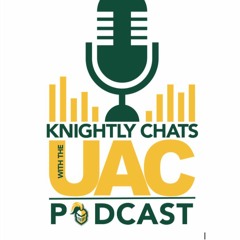 Knightly Chats w/ the UAC