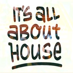 its all about house