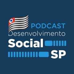 Podcast Desenvolvimento Social SP